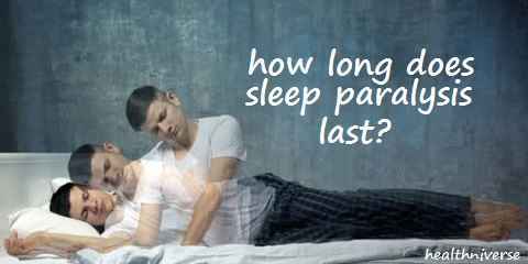 how long does sleep paralysis usually last